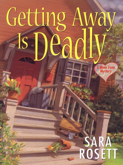 Title details for Getting Away Is Deadly by Sara Rosett - Wait list